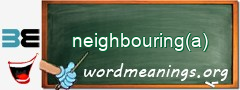 WordMeaning blackboard for neighbouring(a)